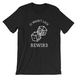 It Wasn't Luck Dark T-Shirt