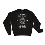 Be The Change Crewneck